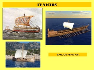 FENICIOS
BARCOS FENICIOS