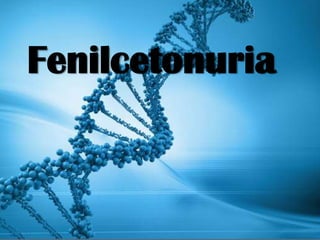 Fenilcetonuria

 