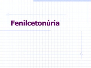 Fenilcetonúria  