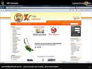 26Com a entrada da classe C, o tíquete médio tende a diminuir, porém, o ganho será maior em termos de volume.