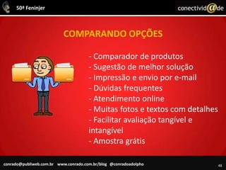 45BUSCANDO POR SOLUÇÕESBusca genérica: forneça artigos sobre problemas e artigos encaminhando para uma solução sugerida.(palavras-chave genéricas)Busca específica: forneça descrições detalhadas de produtos, linguagem acessível, usabilidade, amostras.(palavras-chave específicas)