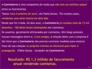 ...PARA SE TORNAR LÍDER EM “BUZZ”...89