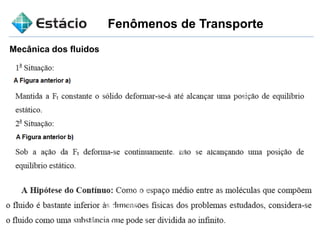 Fenômenos de Transporte
Mecânica dos fluidos
 