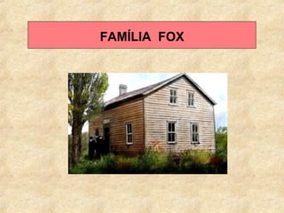 FAMÍLIA  FOX 
