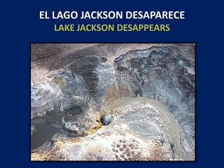 EL LAGO JACKSON DESAPARECELAKE JACKSON DESAPPEARS,[object Object]