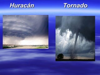 Huracán  Tornado 