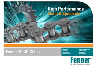 Fenner PLUS Chain
 
