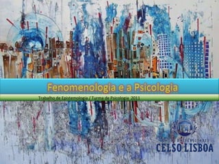 Trabalho de Epistemologia / Turma de Psicologia  2011 