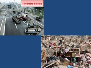 Terremoto no chileTerremoto no chile
 