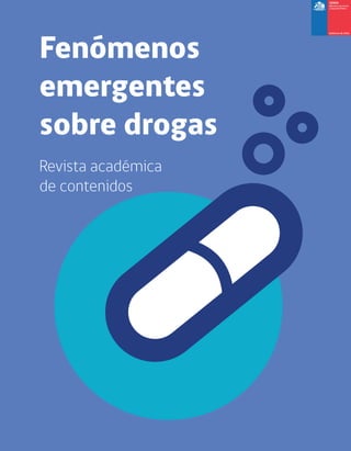 Fenómenos
emergentes
sobre drogas
Revista académica
de contenidos
 
