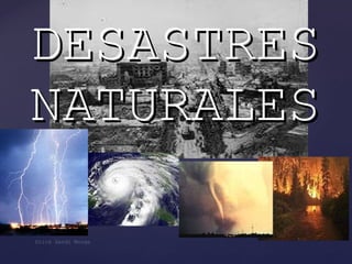DESASTRES NATURALES 