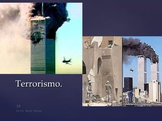 Terrorismo.  