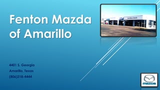 Fenton Mazda
of Amarillo
4401 S. Georgia

Amarillo, Texas
(806)318-4444

 