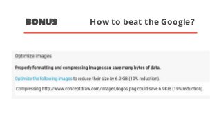 BONUS How to beat the Google?
 