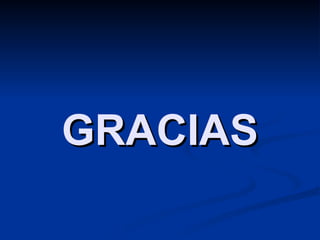 GRACIAS
GRACIAS
 
