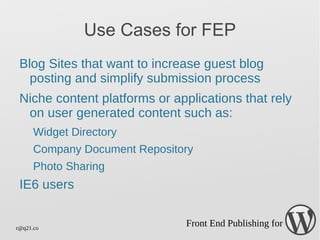 Turnkey methods for FEP with examples Tools for writing FEP enabled plug-ins 