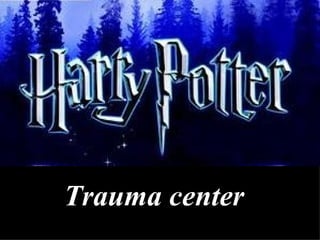 Trauma center 