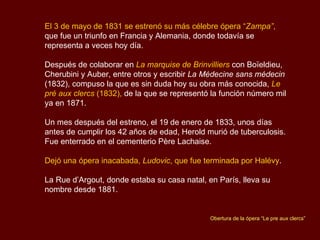 Fue nombrado “chevalier” de la Légion d’honneur (1828)  y trabajó también en la Opéra Garnier La Legión de Honor es la más importante de las condecoraciones francesas, fue establecida por Napoleón Bonaparte en 1802.  La orden se concede a hombres y mujeres, ya sean franceses o extranjeros, por méritos extraordinarios realizados dentro del ámbito civil o militar.  Sus cinco categorías, en orden ascendente son: Chevalier (Caballero), Oficial ( Officier ), Comandante ( Commandeur ), Gran Oficial ( Grand Officier ) y Gran Cruz ( Grand Croix ).  