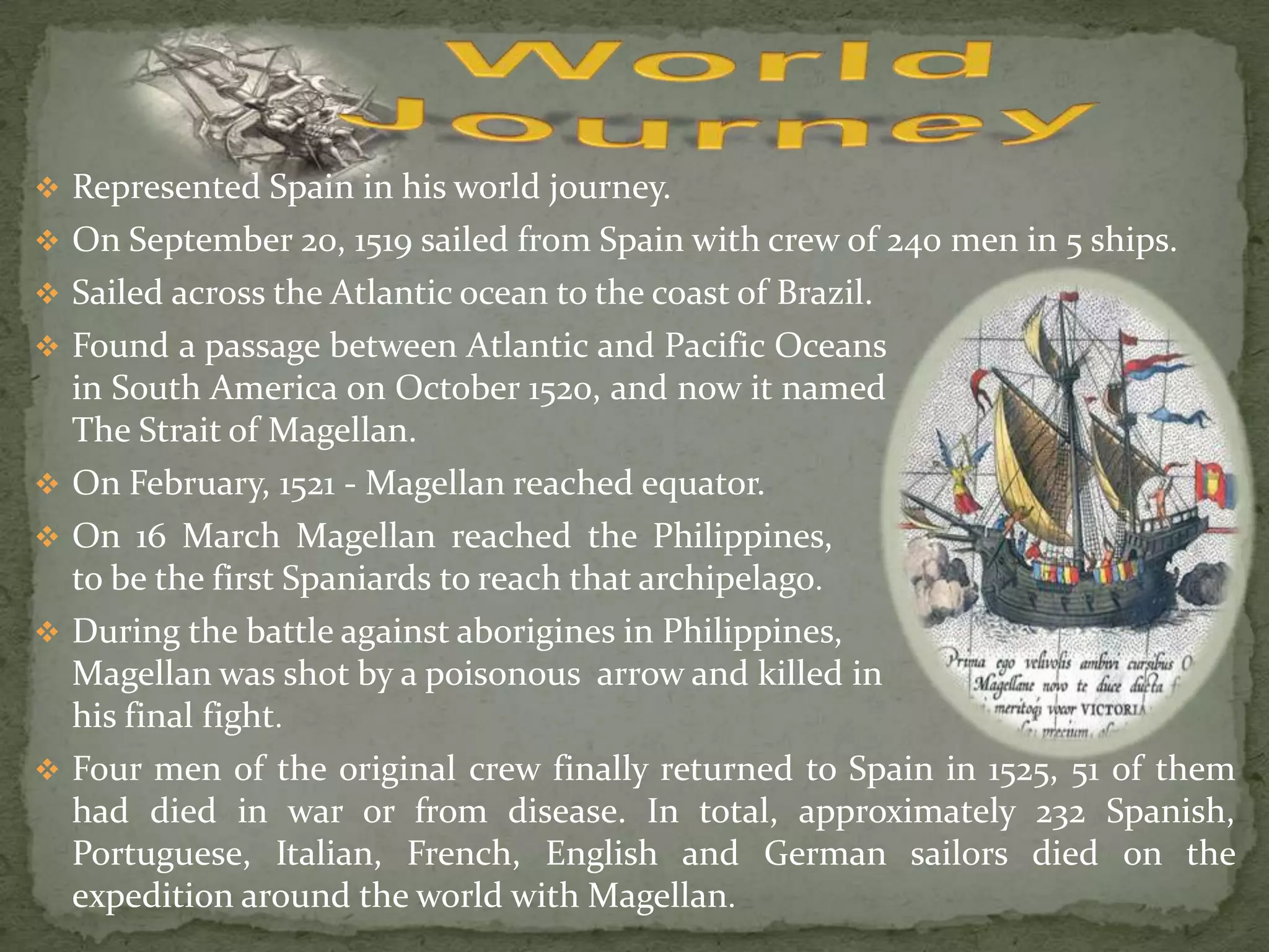 Magellan was born around 1480 at Sabrosa, near Vila Real, in the province of Trás-os-Montes, in northern  Portugal.