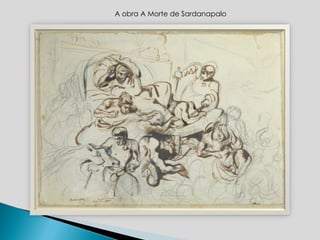 A obra A Morte de Sardanapalo 