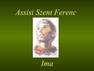 Assisi Szent Ferenc Ima   