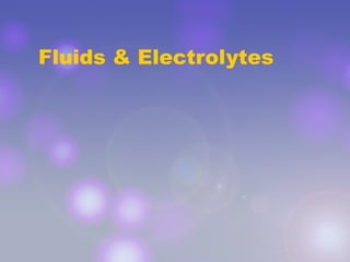 Fluids & Electrolytes
 