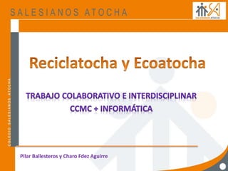 Pilar Ballesteros y Charo Fdez Aguirre
 