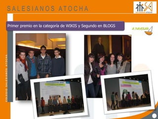 Primer premio en la categoría de WIKIS y Segundo en BLOGS
 