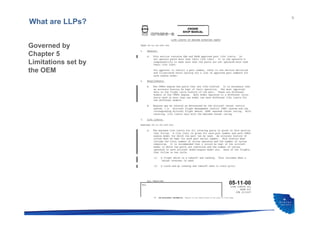 6
Governed by
Chapter 5
Limitations set by
the OEM
What are LLPs?
 