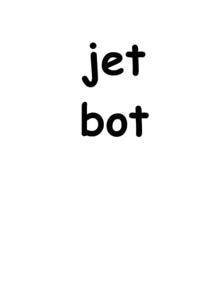 jet
bot
 