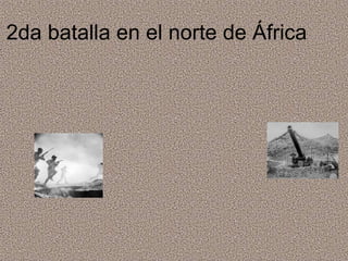 2da batalla en el norte de África 
