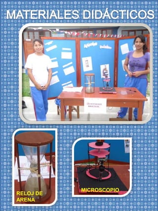 MICROSCOPIO
RELOJ DE
ARENA