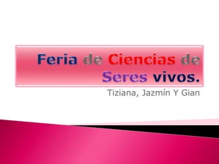 Tiziana, Jazmín Y Gian
 