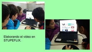 Elaborando el video en
STUPEFLIX.