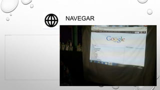 NAVEGAR 
 