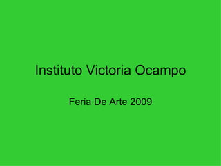 Instituto Victoria Ocampo Feria De Arte 2009 