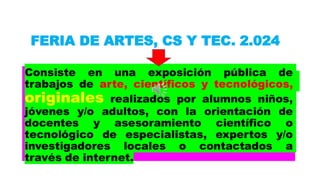 FERIA DE CIENCIAS Y TECNOLOGIA 2024 . 2.ppt