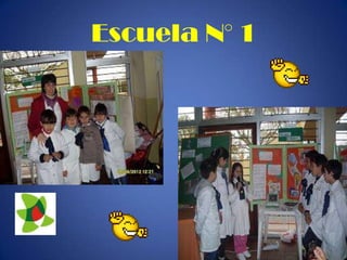 Escuela N° 1
 