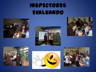 INSPECTORES
 EVALUANDO
 