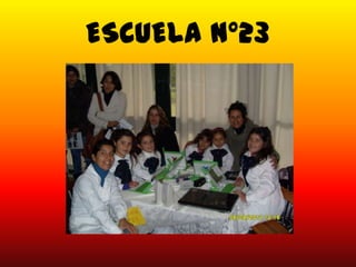 ESCUELA N°23
 