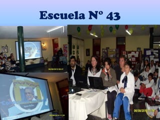 Escuela N° 43
 