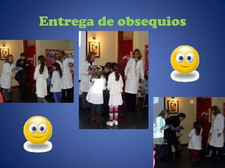 Entrega de obsequios
 