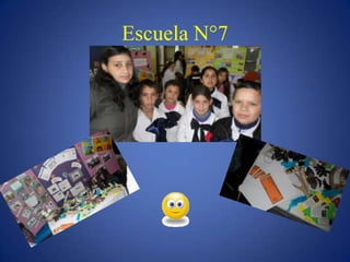 Escuela N°7
 