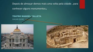 Depois de almoçar demos mais uma volta pela cidade , para
conhecer alguns monumentos.
TEATRO MANOEL VALLETA
HAGAR QUIM
 