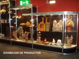 EXHIBICION DE PRODUCTOS 