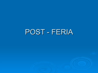 POST - FERIA 
