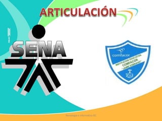 Tecnología e Informática IEC
 