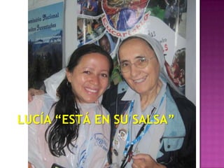 LUCÍA “ESTÁ EN SU SALSA”
 