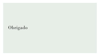 Obrigado
 