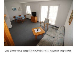 Die 2-Zimmer-FeWo Idared liegt im 1. Obergeschoss mit Balkon, luftig und hell
 